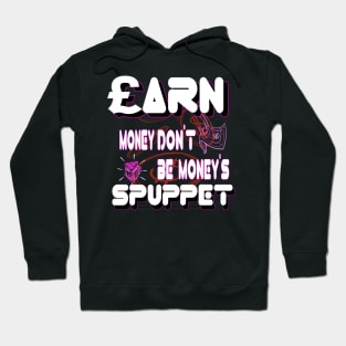 earn money d'ont let's money make you funny cash inspiration quotes Hoodie